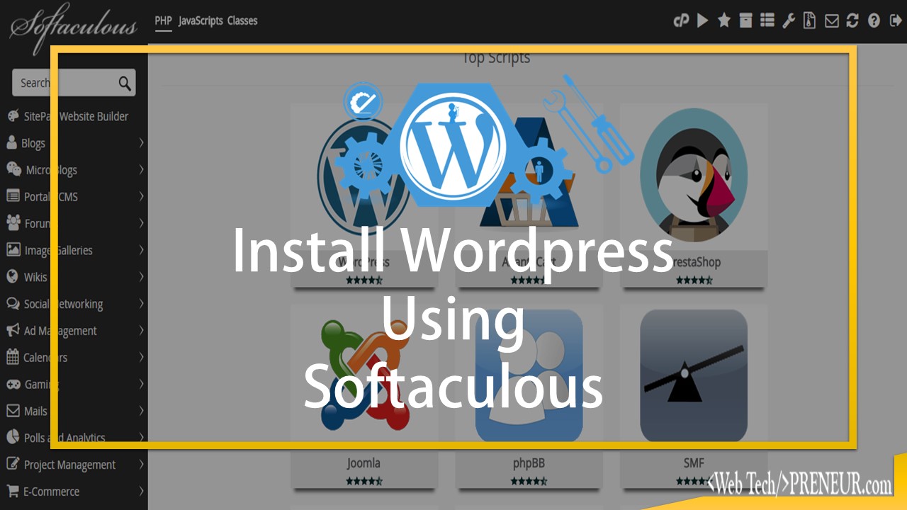 How to Install WordPress by Softaculaous in cPanel[7 Easy Steps]