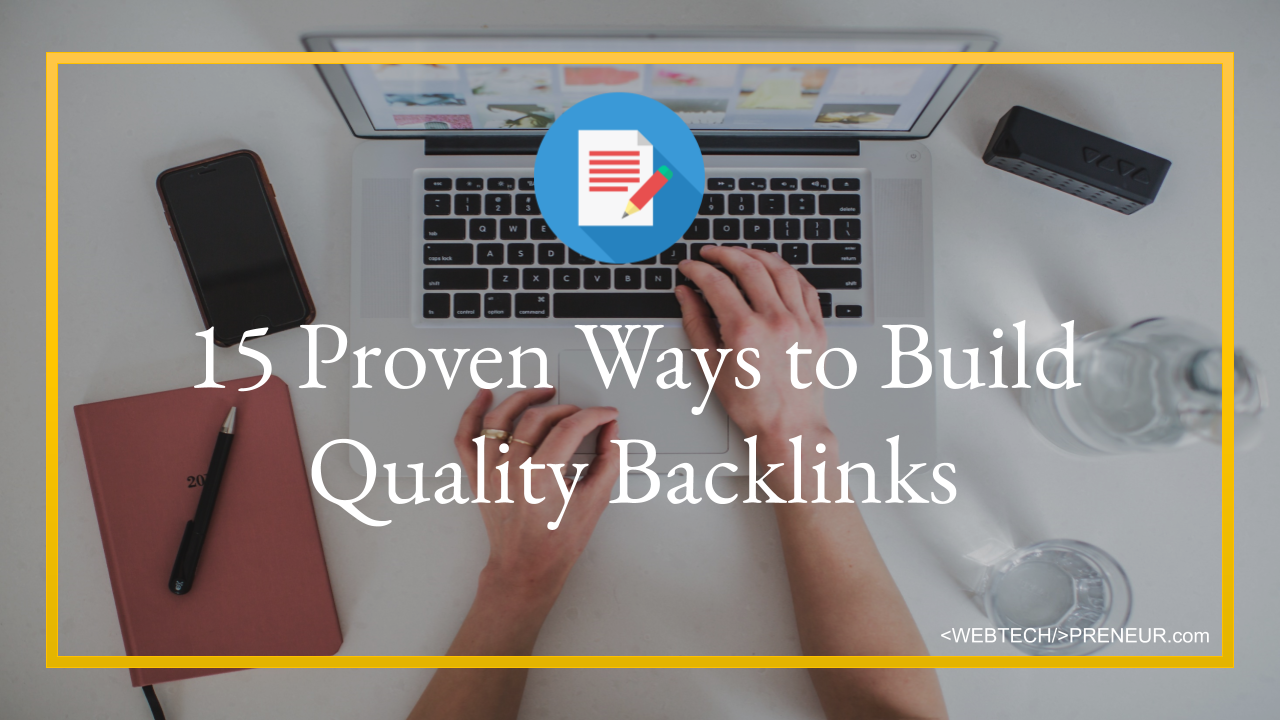15 Proven Ways to Create Quality Backlinks for Your Site