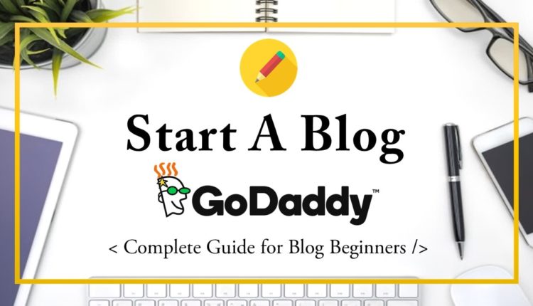 Start a WordPress Blog with GoDaddy Hosting