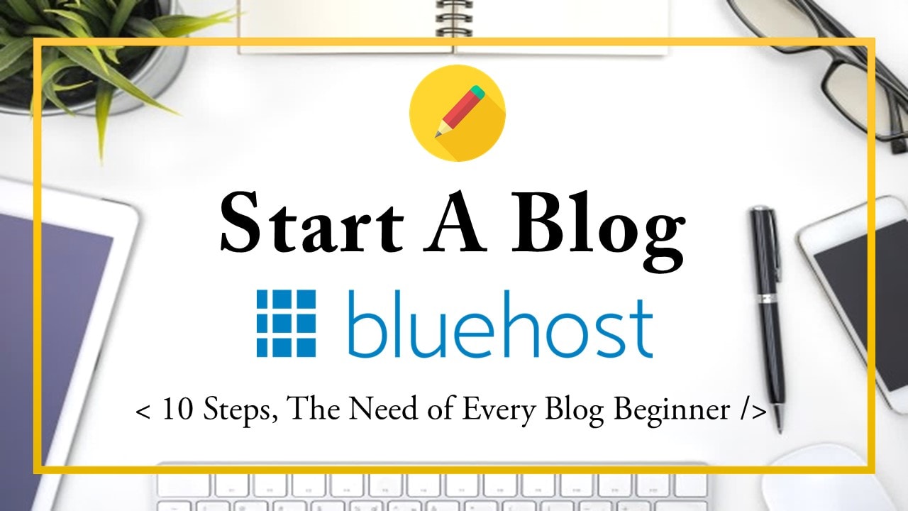 Start a Blog with Bluehost