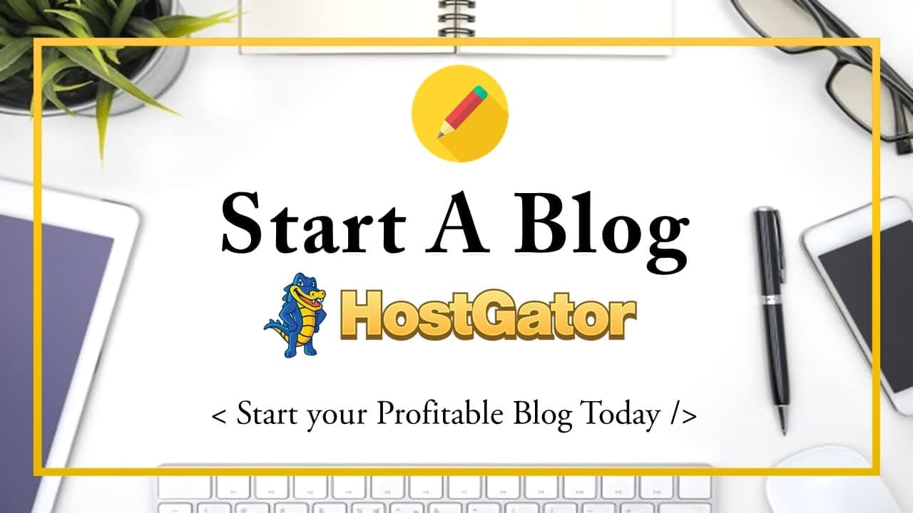 Start a Blog with hostgator