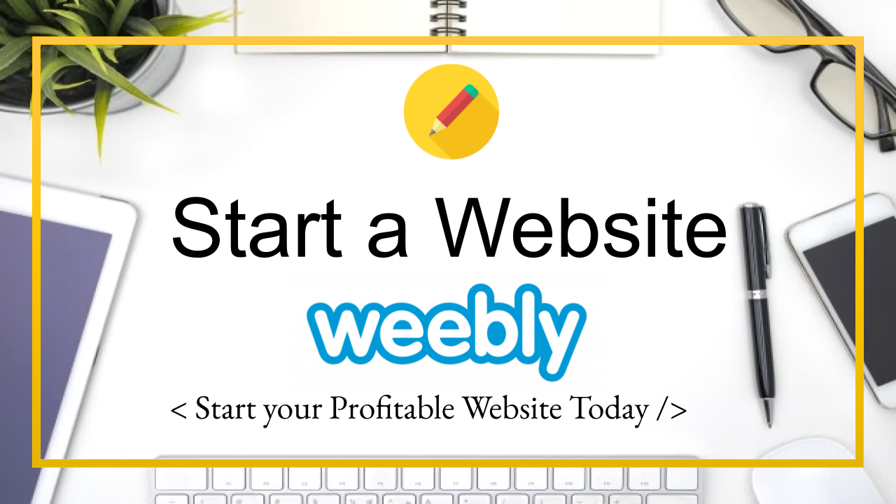 How to Start a Website with Weebly