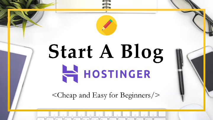 Start a Wordpress Blog on Hostinger and make Money