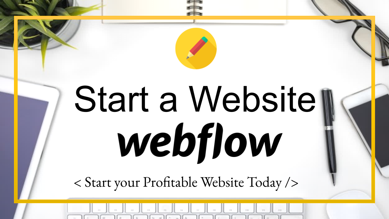 How To Start a Website with Webflow