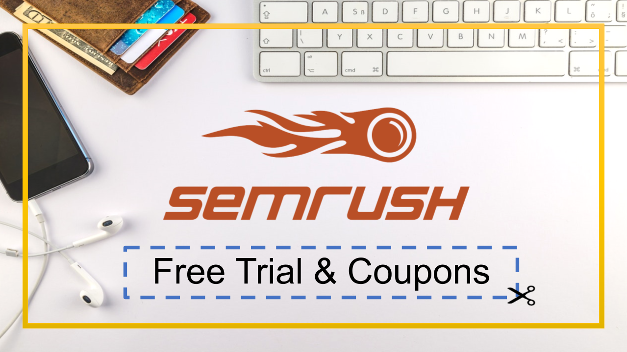 SEMrush Free Trial & SEMrush Coupons