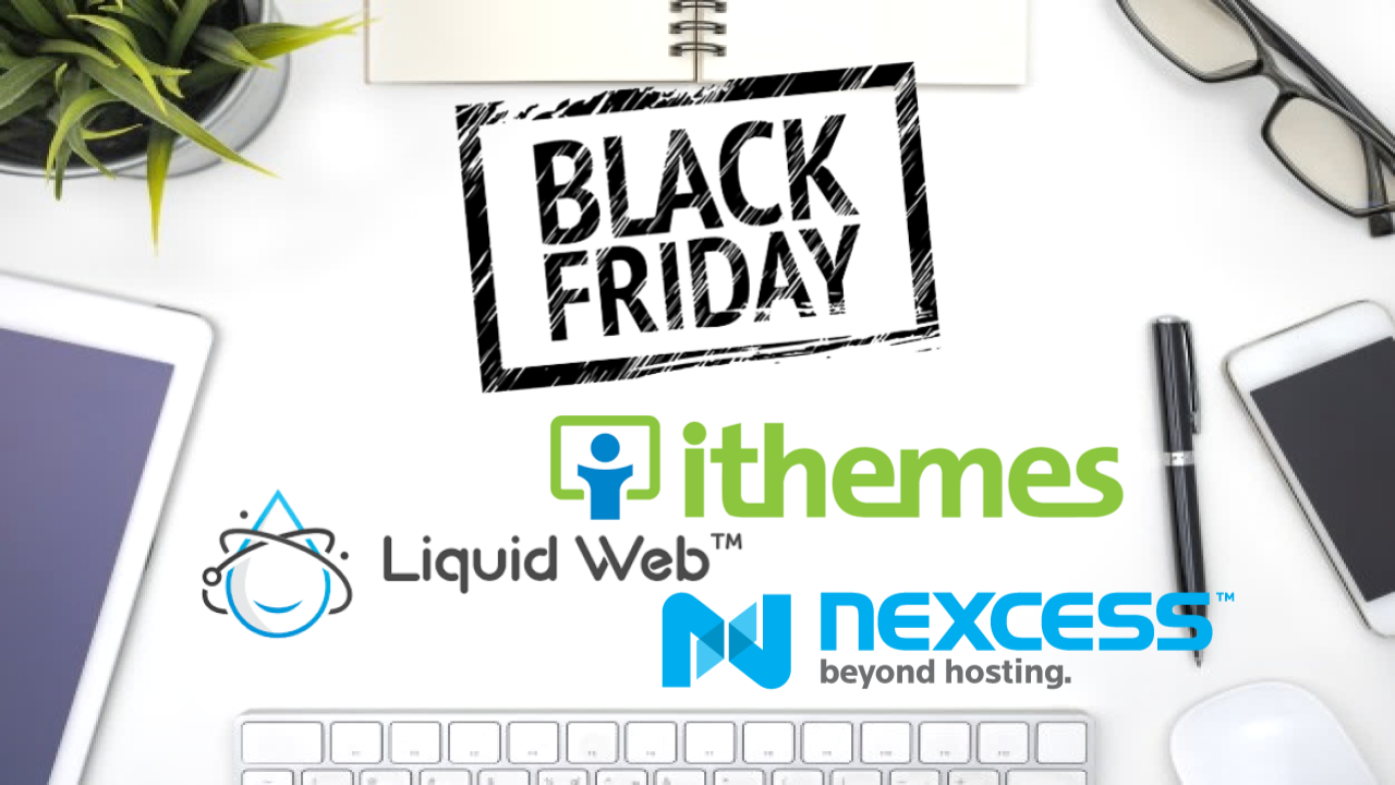 Liquid Web + Nexcess + iThemes Black Friday