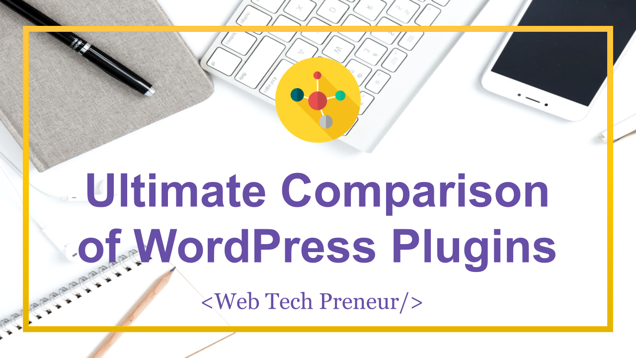 WordPress Plugins: The Ultimate Comparison