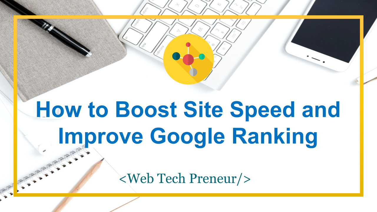 How to Boost Site Speed and Improve Google Ranking Featured Image