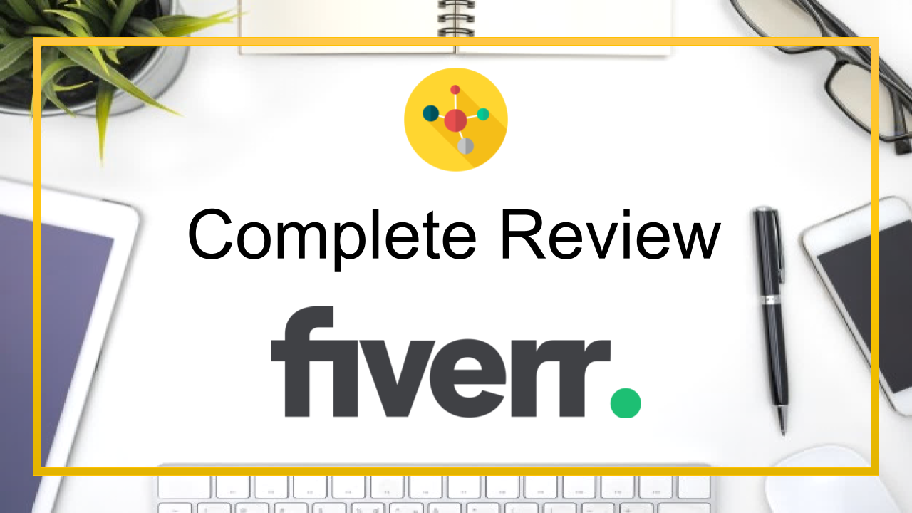 Fiverr Freelance Marketplace - A Complete Review
