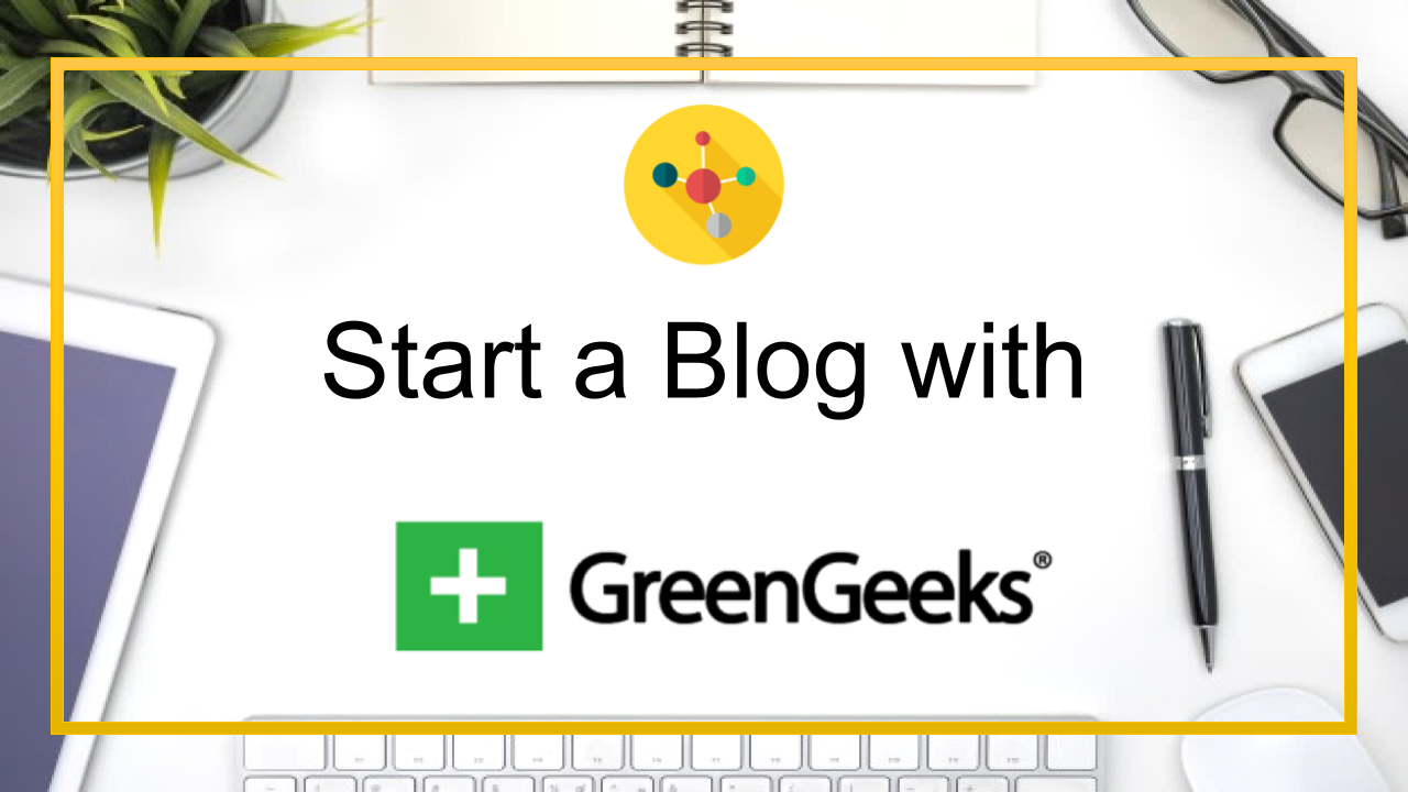 Start a Blog with GreenGeeks - Featured Image