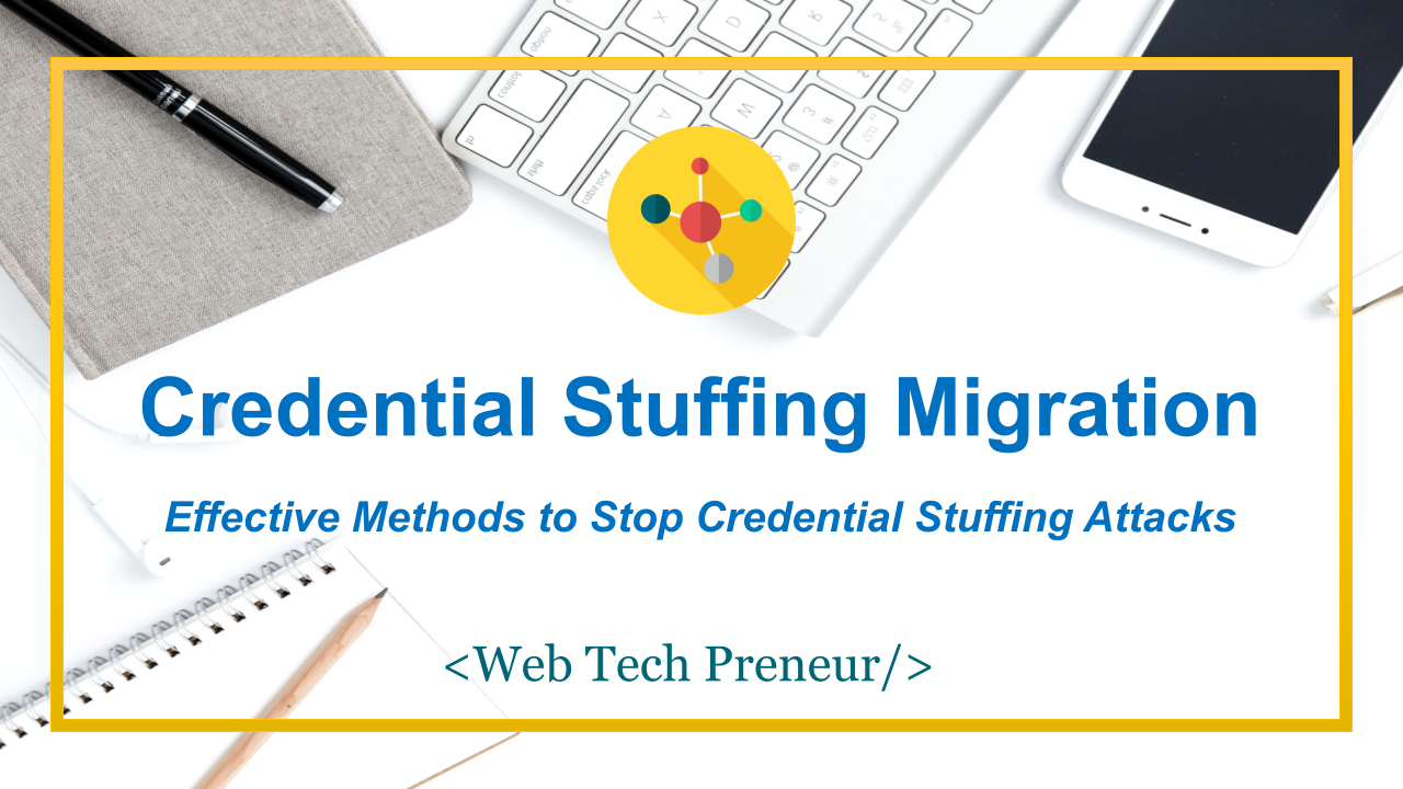 Credential Stuffing Mitigation: Effective Methods To Stop Credential Stuffing Attacks - Featured Image