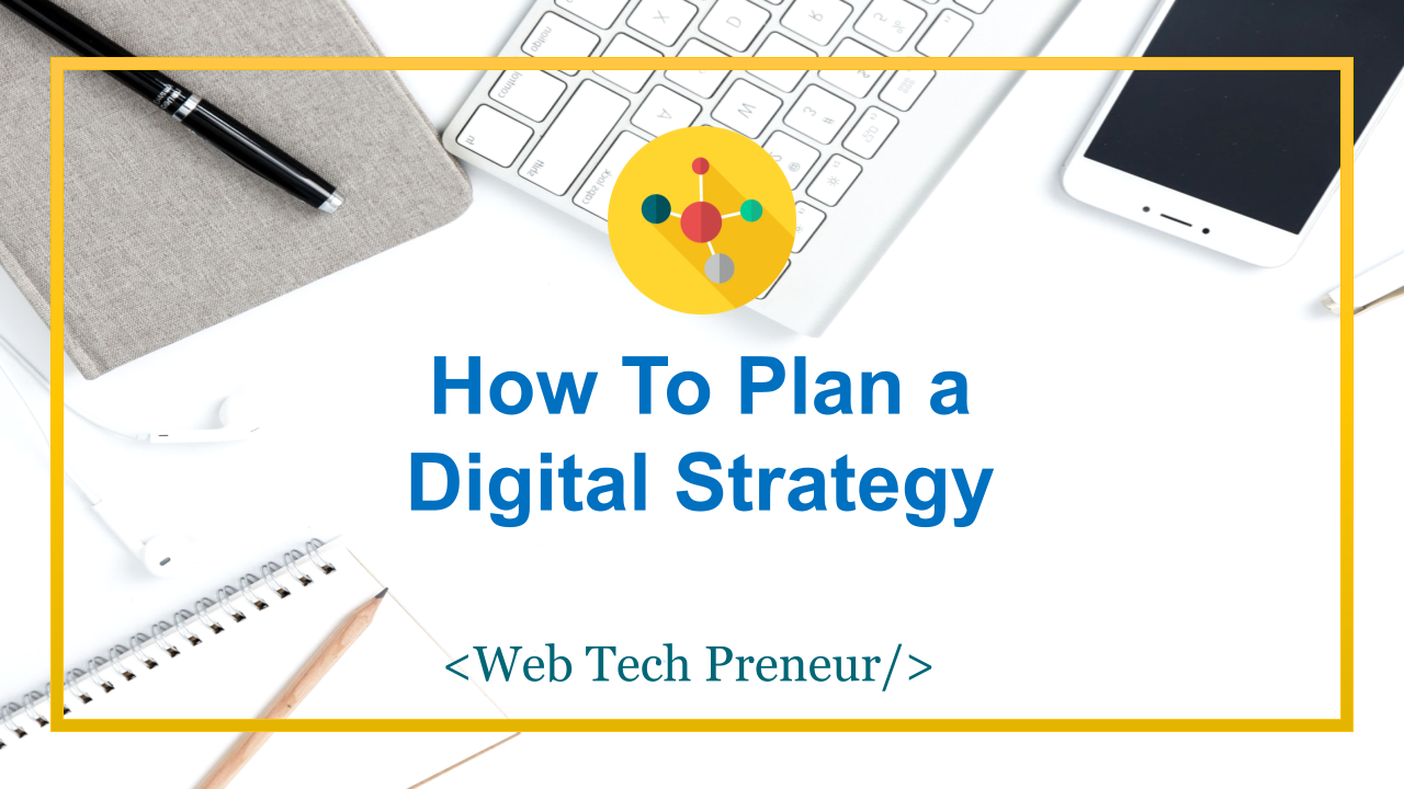 How To Plan a Digital Strategy - Featured Image